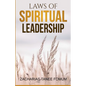 Laws of Spiritual Leadership - Paperback