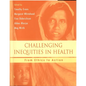 Challenging Inequities in Health: From Ethics to Action - Paperback