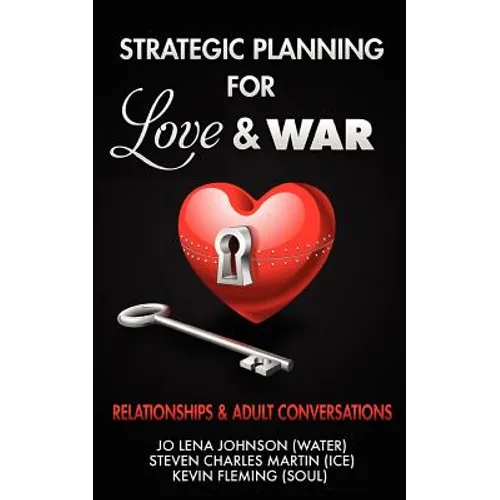 Strategic Planning for Love & War, Relationships and Adult Conversations - Paperback