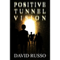 Positive Tunnel Vision - Paperback