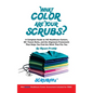 What Color Are Your Scrubs? - Hardcover