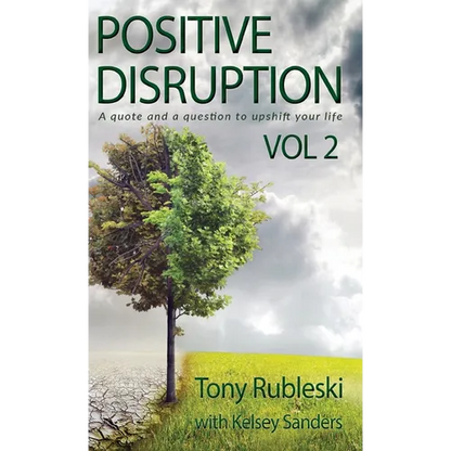 Positive Disruption: A Quote and a Question to Upshift Your Life - Paperback
