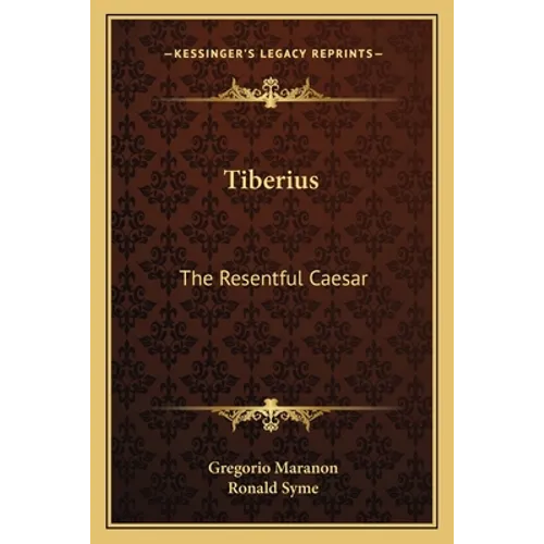 Tiberius: The Resentful Caesar - Paperback