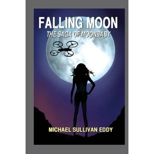 Falling Moon: The Saga of Moonbaby - Paperback