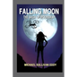 Falling Moon: The Saga of Moonbaby - Paperback