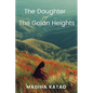 The Daughter of The Golan Heights - Paperback