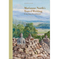 Marianne North's Travel Writing: Every Step a Fresh Picture - Hardcover
