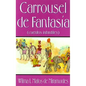 Carrousel de Fantasia: Cuentos Infantiles - Paperback