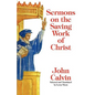 Sermons on the Saving Work of Christ - Paperback