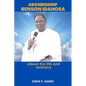 Archbishop Benson Idahosa: About his life and ministry - Paperback