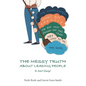 The Messy Truth About Leading People: It Ain't Easy! - Paperback