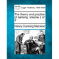 The Theory and Practice of Banking. Volume 2 of 2 - Paperback