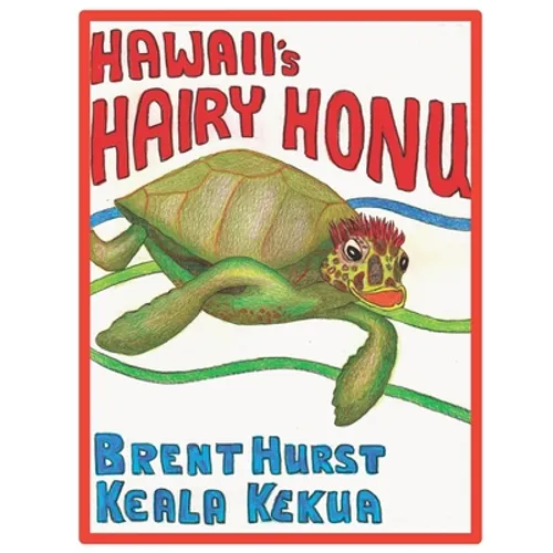 HAWAII's HAIRY HONU: For the child in all of us - Paperback