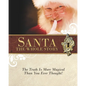 Santa: The Whole Story: Truthful Answers to the Question: "Is Santa Real" - Paperback