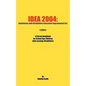 Idea 2004: Individuals with Disabilities Education Improvement ACT: A Parent Handbook for School Age Children with Learning Disab - Paperback