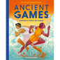 Ancient Games: A History of Sports and Gaming - Hardcover