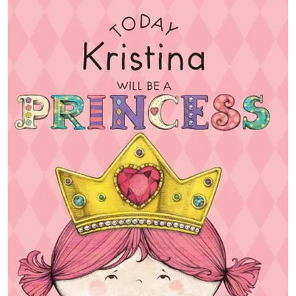 Today Kristina Will Be a Princess - Hardcover