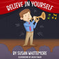 Believe in Yourself - Paperback