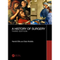 A History of Surgery: Third Edition - Paperback