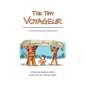 The Tiny Voyageur: A Young Girl's Discovery of Métis History - Paperback