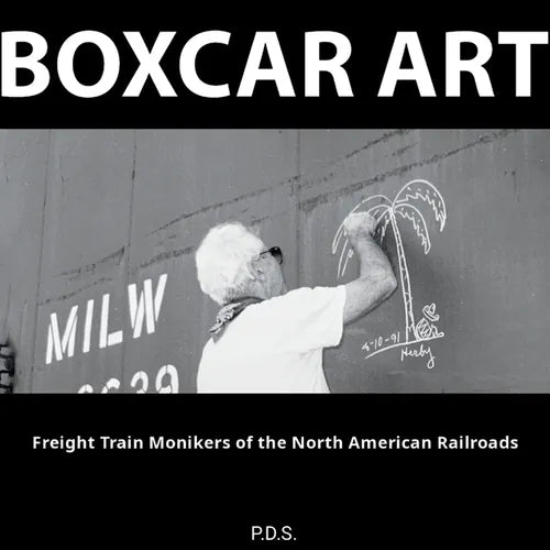Boxcar Art. Freight Train Monikers of the North American Railroads - Paperback
