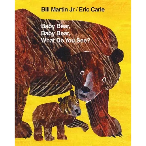 Baby Bear, Baby Bear, What Do You See? - Hardcover