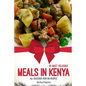 30 Most Delicious Meals in Kenya: All Delicious Kenyan Recipes - Paperback