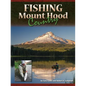Fishing Mount Hood Country - Paperback