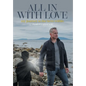 All In With Love: my journey to the hero within - Hardcover
