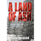 A Land of Ash - Paperback