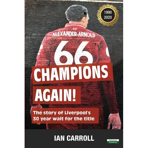 Champions Again!: The Story of Liverpool's 30-Year Wait for the Title [US Edition] - Paperback