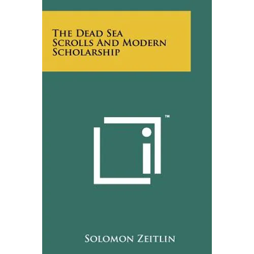 The Dead Sea Scrolls And Modern Scholarship - Paperback
