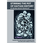 Stirring the Pot of Haitian History - Paperback