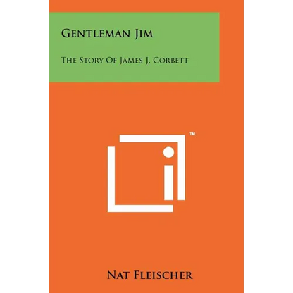 Gentleman Jim: The Story Of James J. Corbett - Paperback