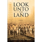 Look Unto the Land - Paperback