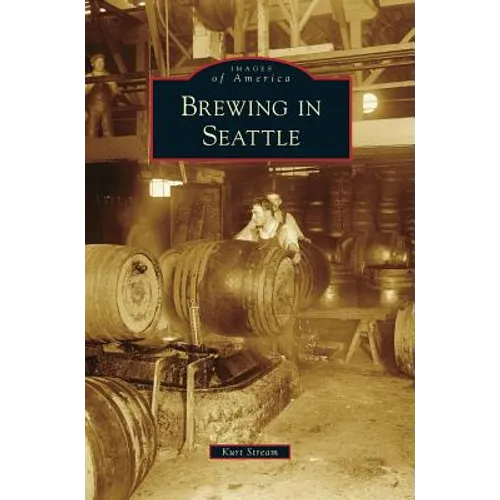 Brewing in Seattle - Hardcover