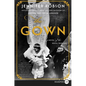 The Gown: A Novel of the Royal Wedding - Paperback