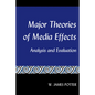 Major Theories of Media Effects: Analysis and Evaluation - Paperback