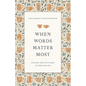 When Words Matter Most: Speaking Truth with Grace to Those You Love - Paperback