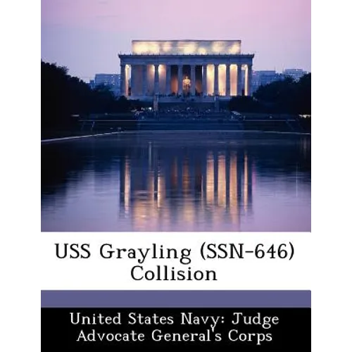 USS Grayling (Ssn-646) Collision - Paperback