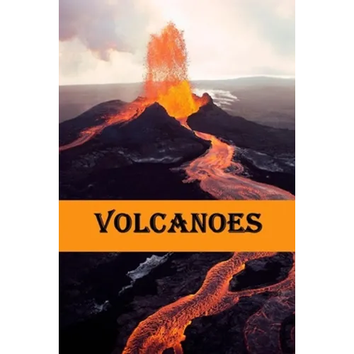 Volcanoes: Volcanoes explained for children - Paperback