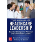 Manual of Healthcare Leadership: Essential Strategies for Physician and Administrative Leaders - Paperback