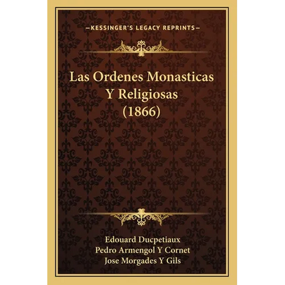 Las Ordenes Monasticas Y Religiosas (1866) - Paperback
