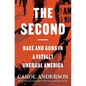 The Second: Race and Guns in a Fatally Unequal America - Hardcover