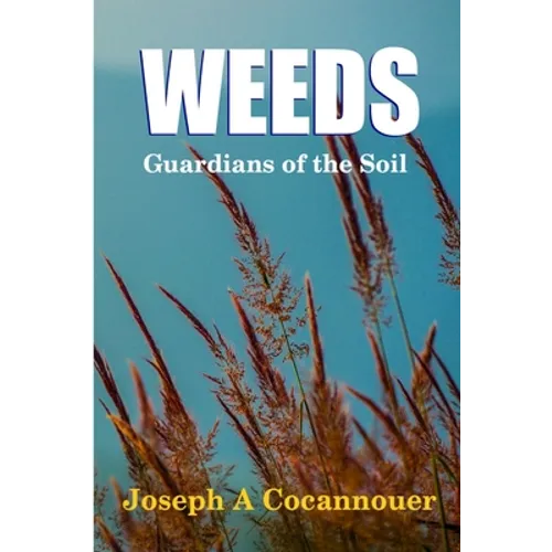 Weeds - Guardian of the Soil - Paperback