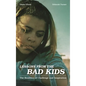Lessons from the Bad Kids: The Realities of Challenge and Inspiration - Paperback