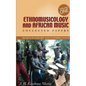 Ethnomusicology and African Music - Paperback