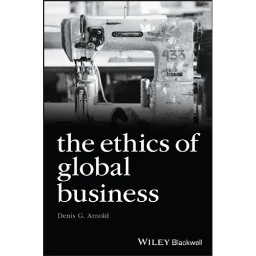 The Ethics of Global Business - Paperback