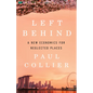 Left Behind: A New Economics for Neglected Places - Hardcover