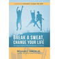 Break a Sweat, Change Your Life: The Urgent Need for Physical Education in Schools - Hardcover
